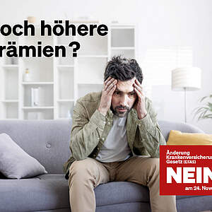 Noch höhere Prämien? Nein zu EFAS am 24.11.2024