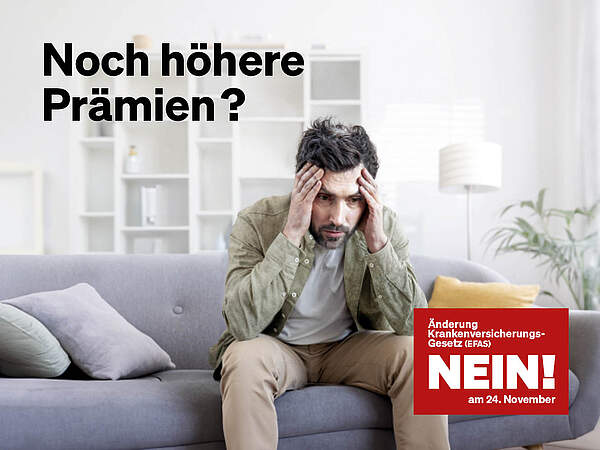 Noch höhere Prämien? Nein zu EFAS am 24.11.2024